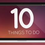 10 things to do after installing Ubuntu